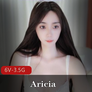 爆火小姐姐Aricia，完美身材一流，视频时长三小时美女主播